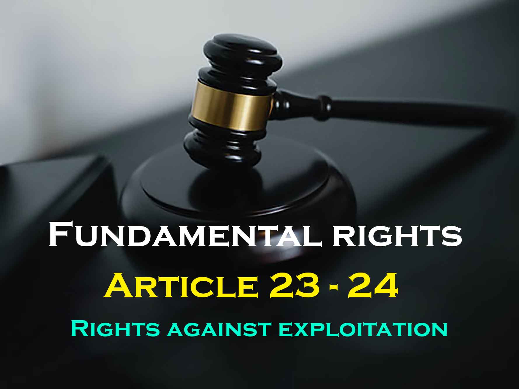 Article (23-24) Rights Against Exploitation