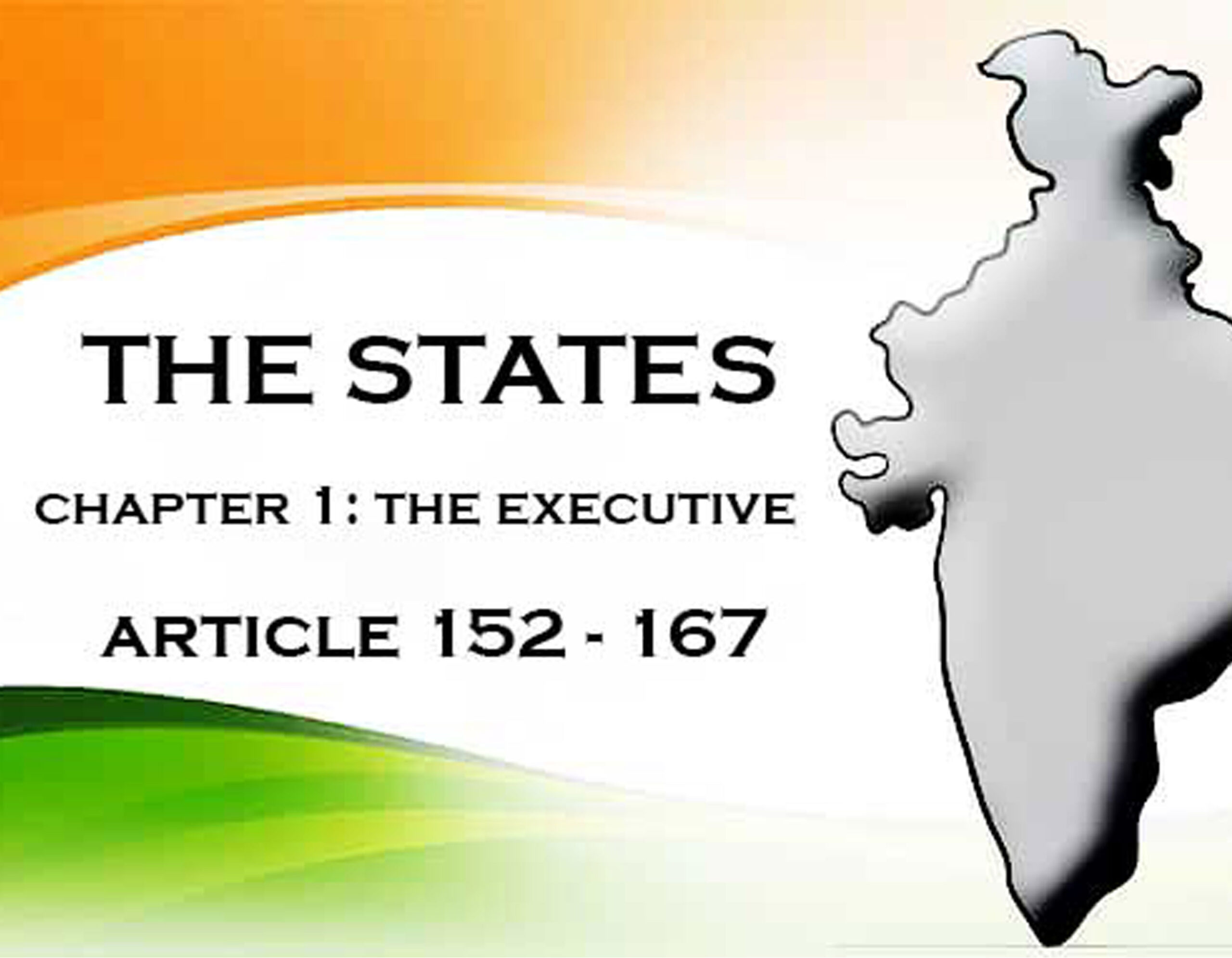 Chapter 1 : State Executive (Article 152-167)