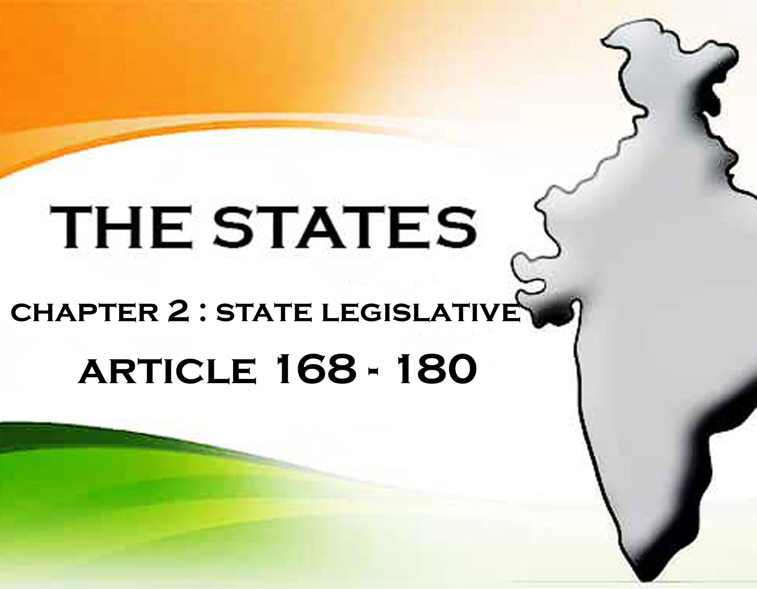 Chapter 2 : The State Legislature (Article 168-180)