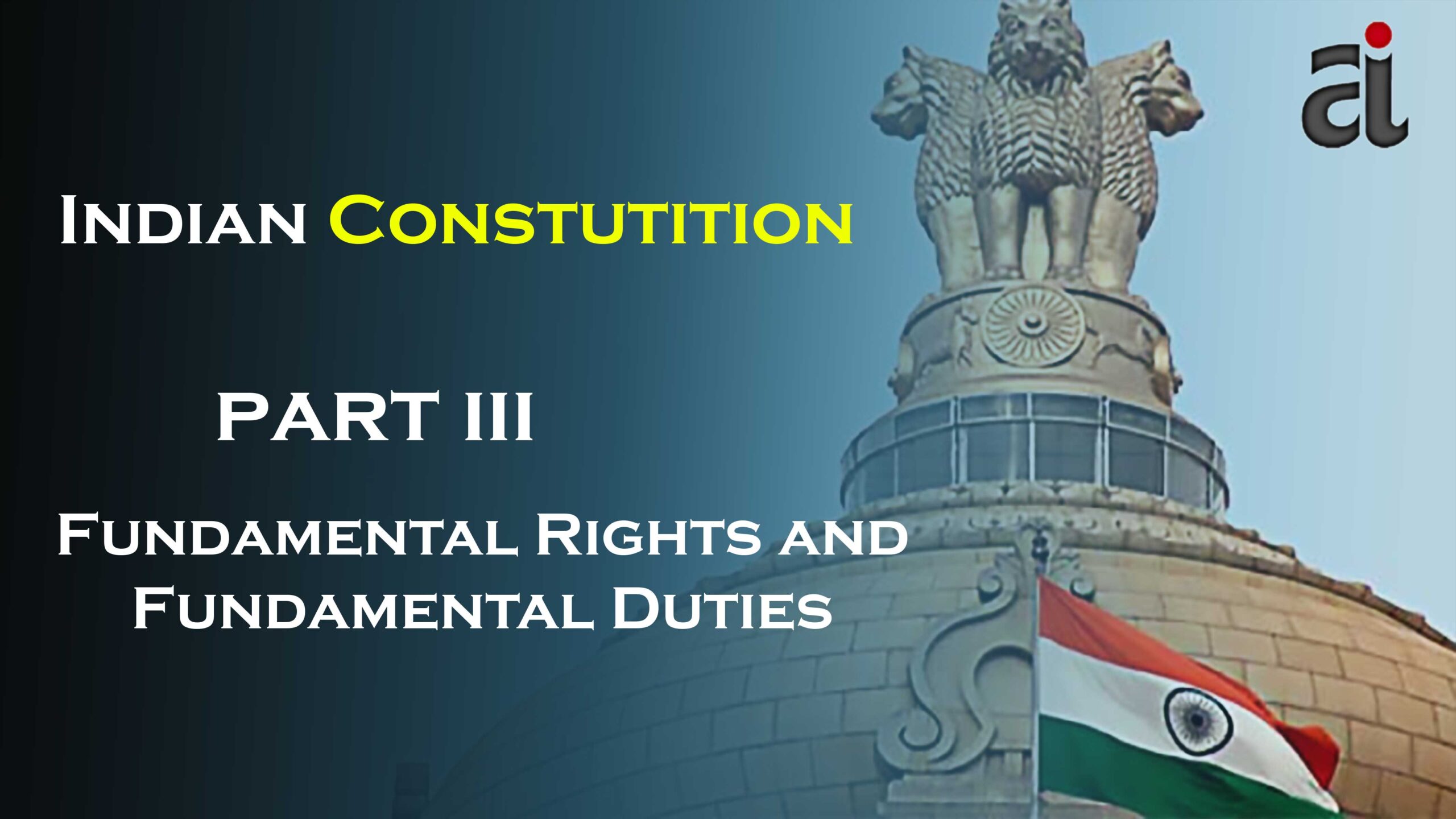 Part 3 - Fundamental Rights and Duties - Aptinfo.in