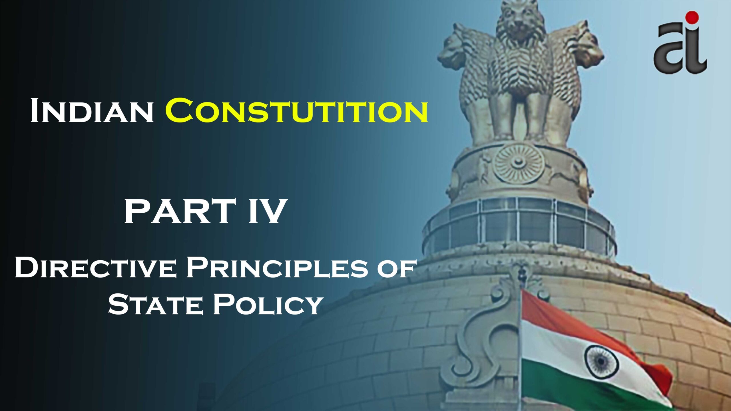 Part 4 - Directive Principles of State Policy - Aptinfo.in