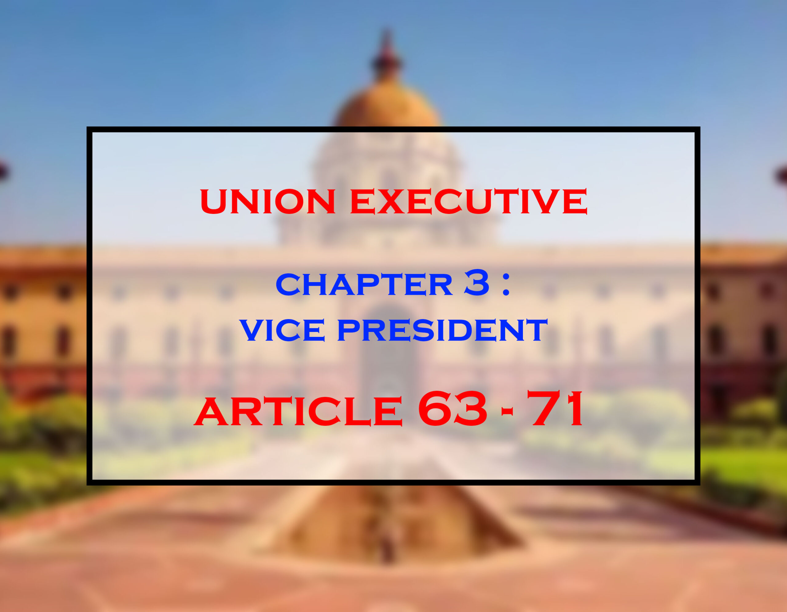 Vice President (Article 63-71)