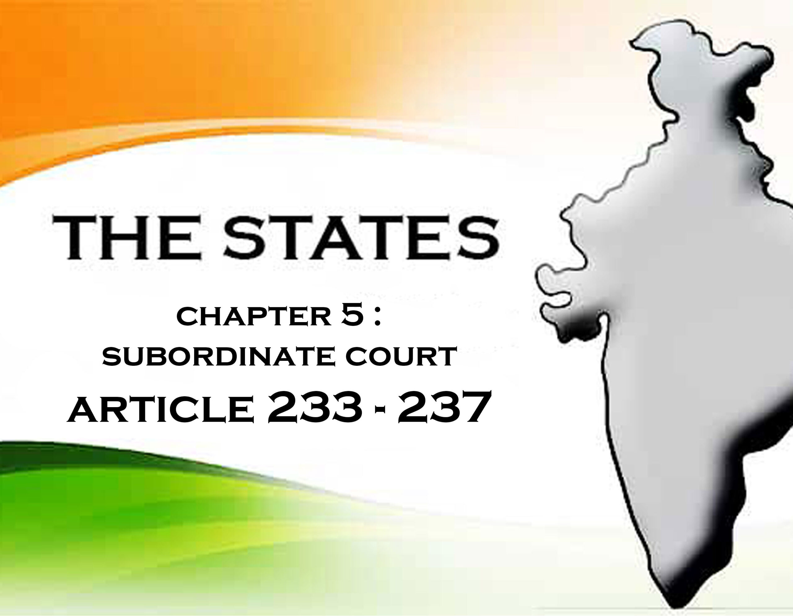 Chapter 5 : Subordinate Courts (Article 233-237)