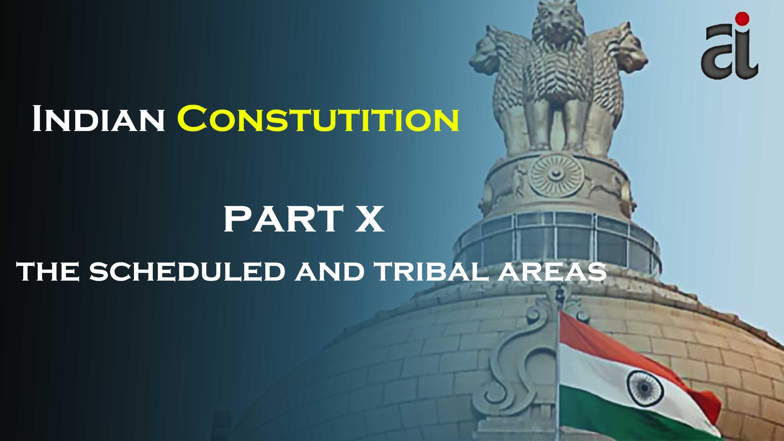 Part 10 - The scheduled and tribal areas - Aptinfo.in