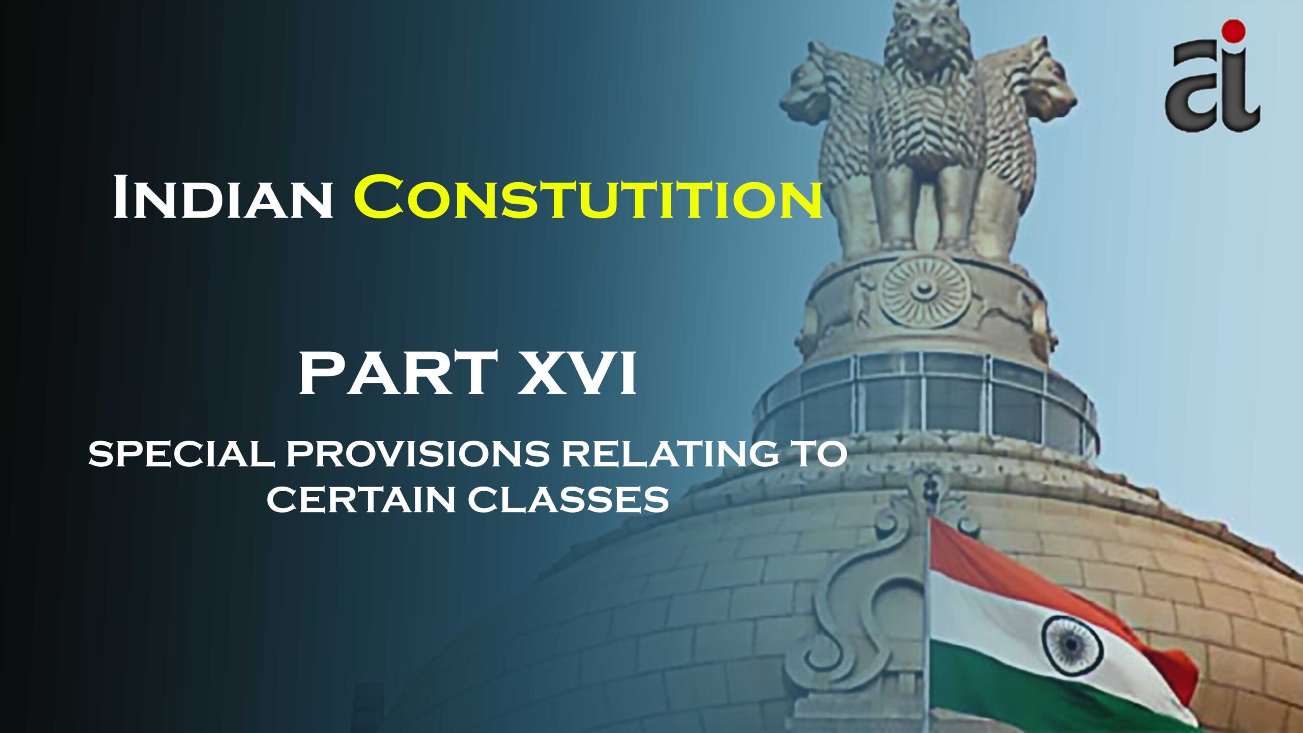 Part 16 - Special Provisions Relating to Certain Classes - Aptinfo.in