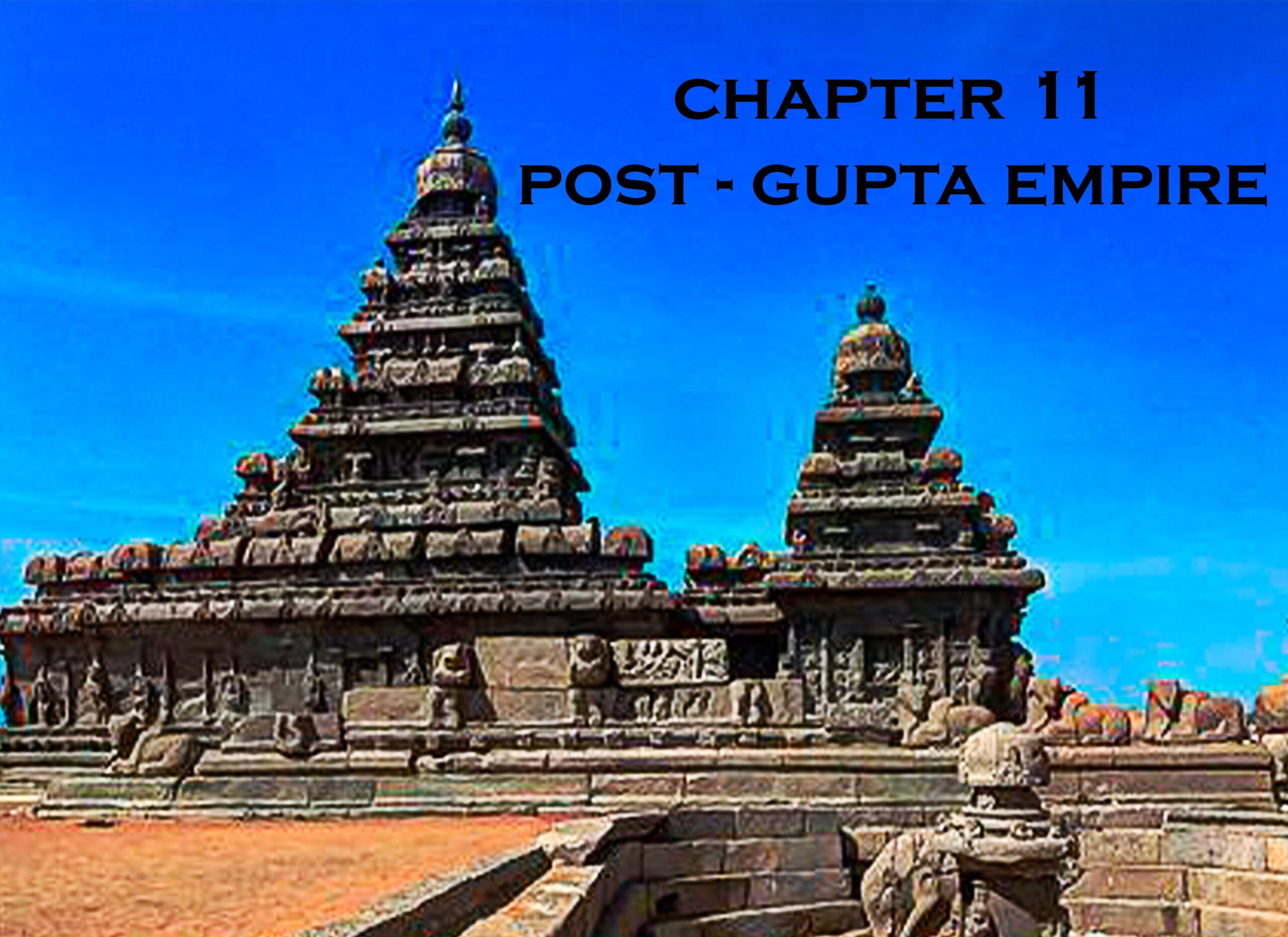 Chapter 11 – Post Gupta Period