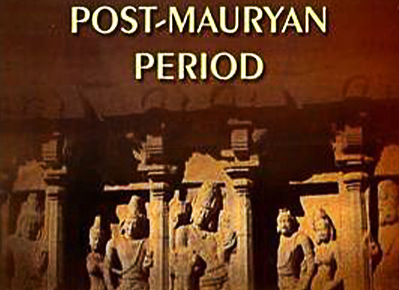 Chapter 08 – Post Mauryan Period